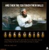 tsa-loves-the-balls-tsa-inspections-terrorist-won-demotivational-posters-1297844907.jpg