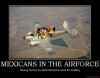 mexicans-in-the-airforce-mexican-airforce-airplane-demotivational-poster-1209732900.jpg