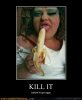 demotivational-posters-kill-it[1].jpg