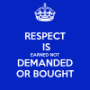 respect-is-earned-not-demanded-or-bought-3.png