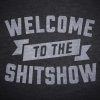 Welcome-to-the-Shitshow_Black_DESIGN_4e518091-b9da-4f48-8f06-ada8cd6c4b2e_1024x1024.jpg