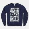 Ive-got-99-problems-and-Math-is-one.-Or-IS-IT-9gag.jpg