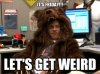 workaholics-meme-its-friday-lets-get-weird_zps0eab8d9a.jpg