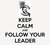 keep-calm-and-follow-your-leader-7.png