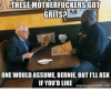 these-motherfuckers-got-grits-one-would-assume-bernie-but-ill-26845985.png