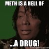 meth-is-a-hell-of-a-drug.jpg