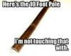 heresthe10-foot-pole-im-nottouchinnthat-with-28206462.png