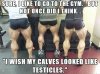 suresieike-goto-think-wish-calves-looked-like-testicles-memes-d34e36994af52f65-efbf5ee87ccde639.jpg