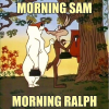 Morning sam and ralph.png
