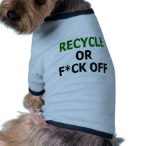 recycle_or_fuck_off_dog_shirt-p1554068695664476522vfsi_210.jpg