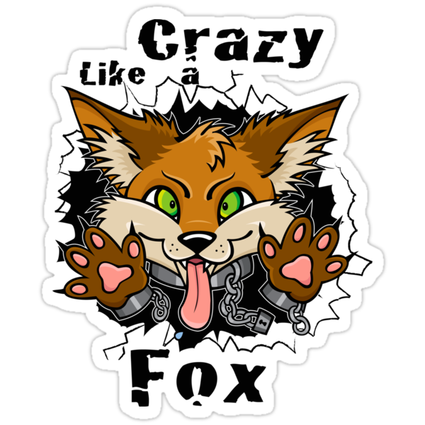 work.5879647.1.sticker,375x360.crazy-like-a-fox-v1.png