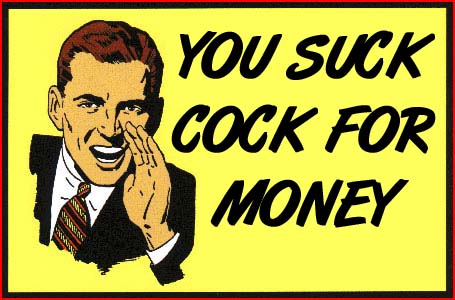 nasty-comments-0695-you-suck-cock-for-money.jpg