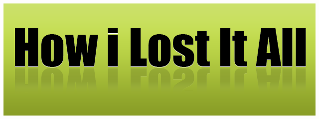 how-i-lost-it-all.png
