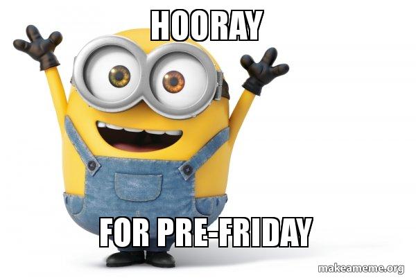 hooray-for-prefriday.jpg