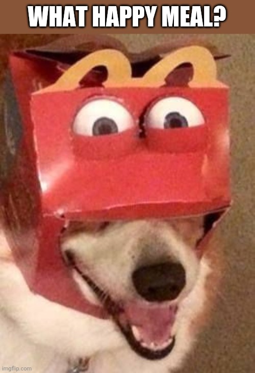 dogs happy meal Memes & GIFs - Imgflip
