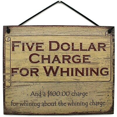 8x10 Sign Five Dollar Whining Charge No Complaint Department vtg Wall Funny  Work | eBay