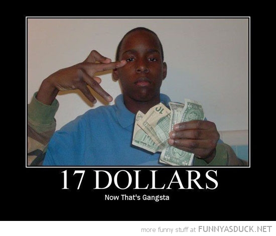 funny-17-dollars-thats-gangsta-boy-pics.jpg